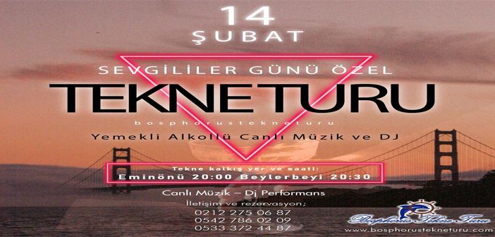 Bosphorus Tekne Turu Sevgililer Günü Programı 2022