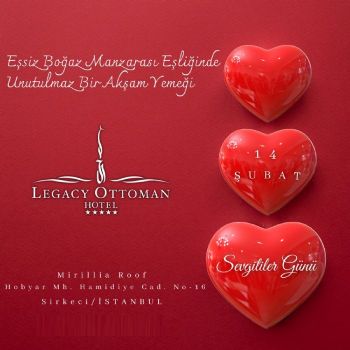 Legacy Ottoman Hotel Sevgililer Günü Programı 2024
