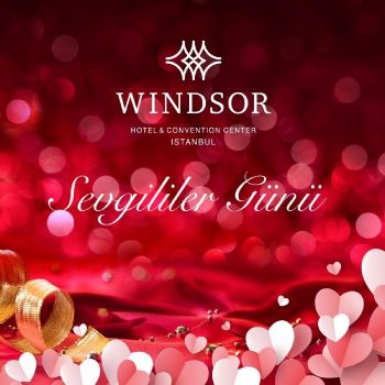 Windsor Hotel Sevgililer Günü Yemeği 2024