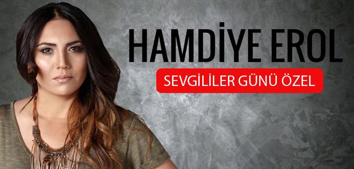 Hamdiye Erol Sevgililer Günü 2022 Konseri Hamdiye Erol Sevgililer Günü 2022 Konseri